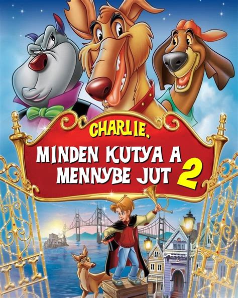 Amandla stenberg, nick robinson, anika noni rose and others. Charlie - Minden kutya a mennybe jut 2. teljes mese ...