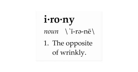 Irony Definition The Opposite Of Wrinkly Postcard