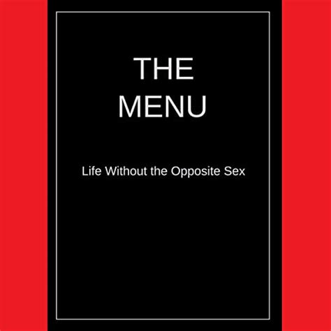 The Menu Life Without The Opposite Sex Audio Download Aaron Clarey Jack Napier Aaron