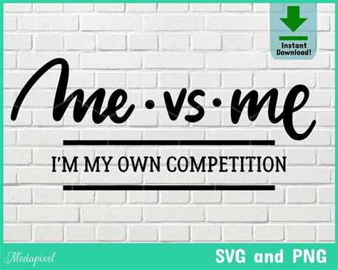 Me Vs Me Svg Im My Own Competition Svg Inspirational Etsy