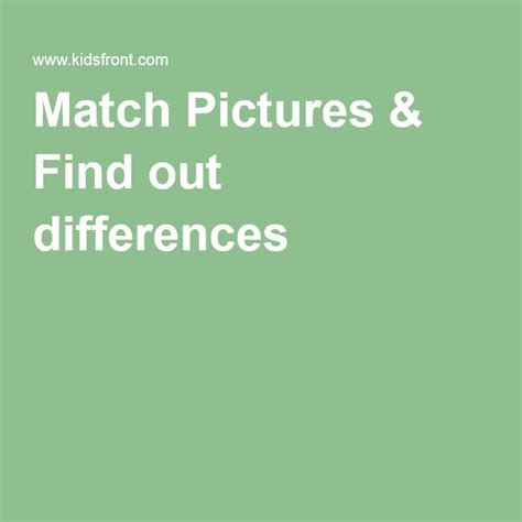 Match Pictures And Find Out Differences Find The Differences Games Spot