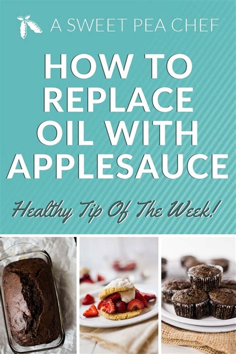 How To Replace Oil With Applesauce Healthy Tip Of The Week By Sweet Pea Chef