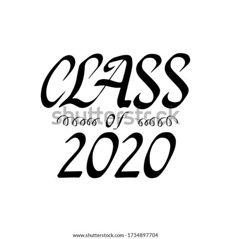 Class 2020 Hand Drawn Text Lettering Stock Vector Royalty Free