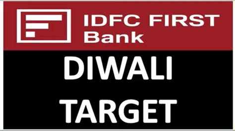 Major beneficiaries if acheive the above target will become finance institutions. IDFC First Bank Share - Diwali Target | IDFC First Bank ...