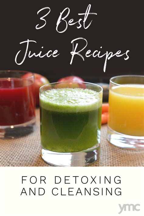 3 Best Juice Recipes For Detoxing And Cleansing Yummymummyclubca