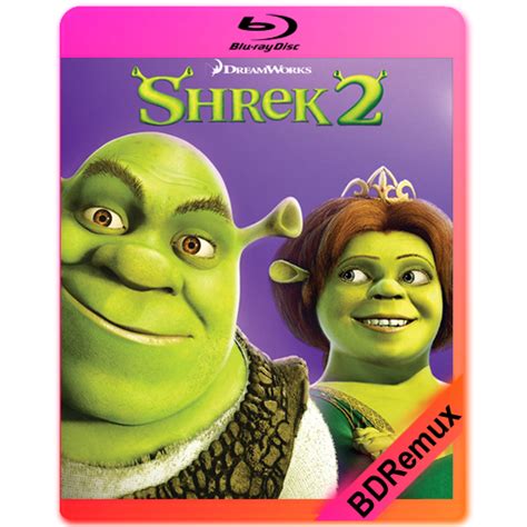 Shrek 2 2004 Bdremux 1080p Mkv EspaÑol Latino Pelismkvhd 4k