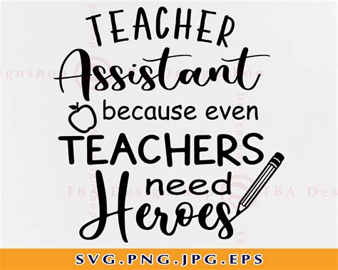 Teacher Assistant Because Even Teachers Need Heroes Svg Etsy