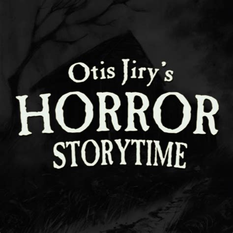 Otis Jirys Horror Storytime Creepypasta Crypt Youtube