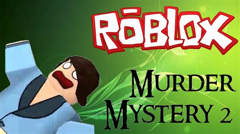 Murder mystery 2 is a thrilling adventure investigating. ROBLOX - Murder Mystery 2 Killing Montage 6#! HARDCORE ...
