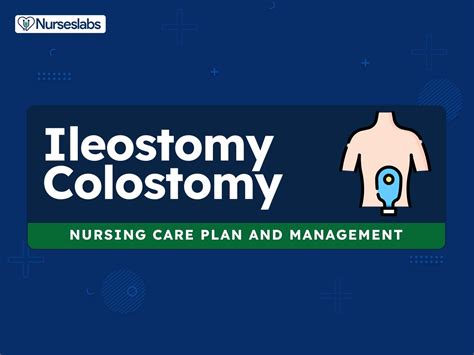 7 Ileostomy And Colostomy Nursing Care Plans
