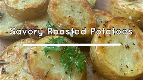 Savory Roasted Potatoes Youtube