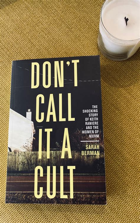 Book Review Dont Call It A Cult By Sarah Berman Ive Read This