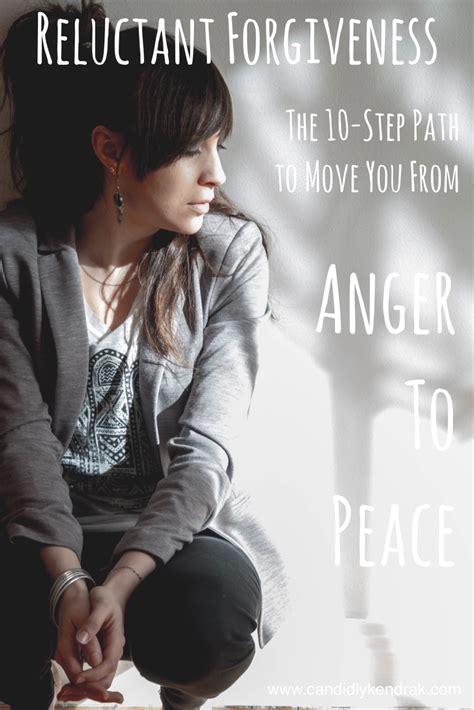 Reluctant Forgiveness 10 Steps To Move You From Anger To Peace