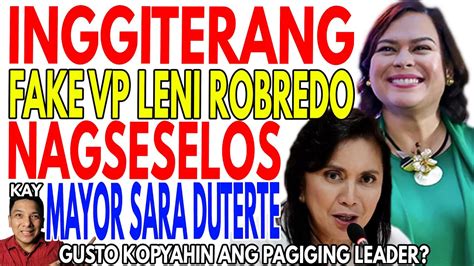Inggiterang Fake Vp Leni Robredo Nagseselos Sa Kasikatan Ni Mayor Sara Duterte Youtube