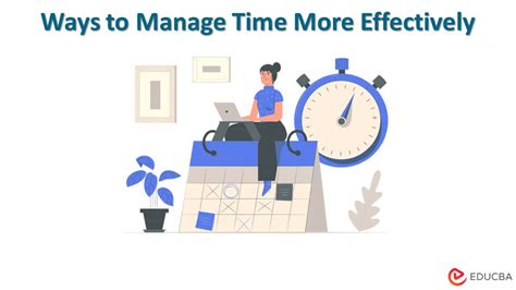 6 Mind Blowing Ways To Manage Time More Effectively Educba