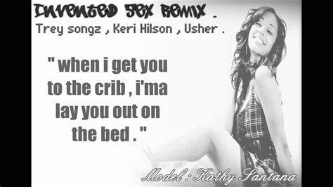 Invented Sex Remix Keri Hilson Trey Songz Usher Youtube
