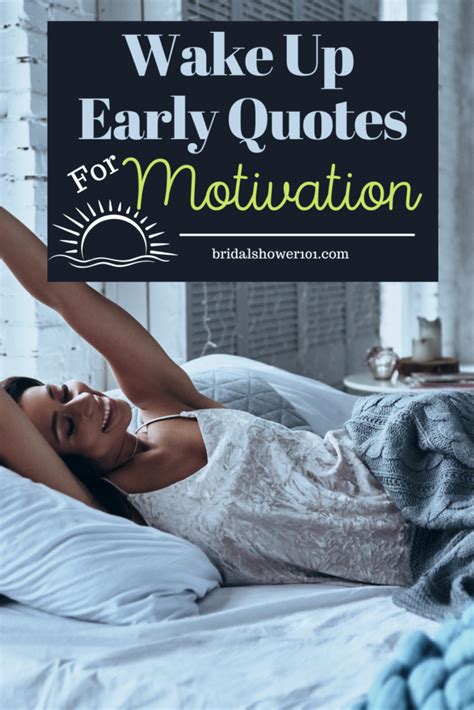 35 Wake Up Early Quotes For The Ambitious Bridal Shower 101