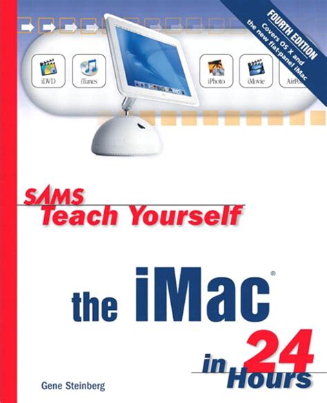 Sams Teach Yourself The Imac In 24 Hours 4th Edition Informit