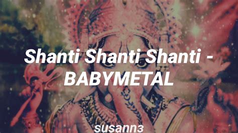 Shanti Shanti Shanti Babymetal Sub Español Youtube
