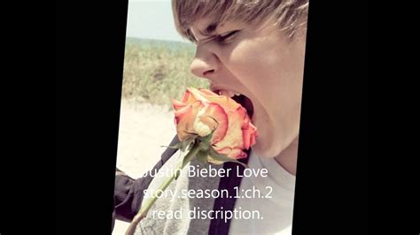 Justin Bieber Love Story Season 1 Ch 2 Youtube