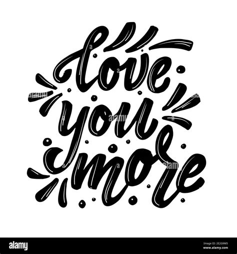 Love You More Lettering Text Vector Illustration Stock Vector Image