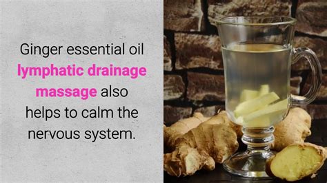 Ginger Oil For Lymphatic Drainage Youtube