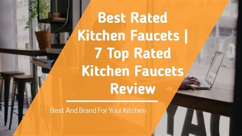 Pause features are convenient for quick bursts of water. Best Rated Kitchen Faucets | 7 Top Rated Kitchen Faucets ...