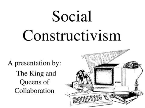 Ppt Social Constructivism Powerpoint Presentation Free Download Id
