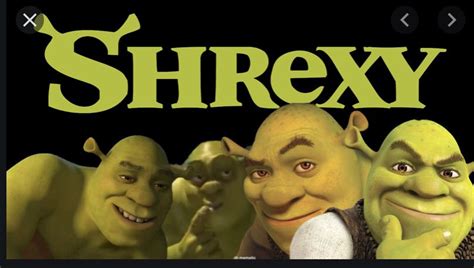 So Shrexy For Richie In 2021 Shrek Memes Shrek Snapchat Funny