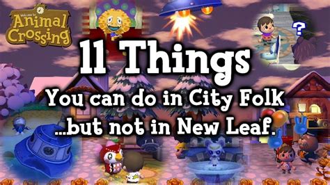 11 Things You Can Do In City Folk But Not In New Leaf Animal Crossing