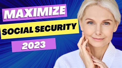 Social Security Benefit Maximization Strategies For 2023 Must Watch