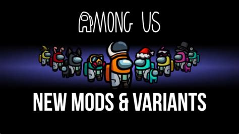 Among Us Mods And Variants That Provide Crewmates An Advantage For A