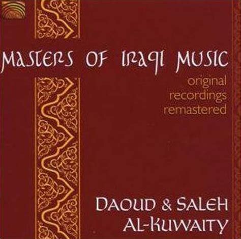 Album Daoud And Saleh Al Kuwaity Masters Of Iraqi Music Arc The