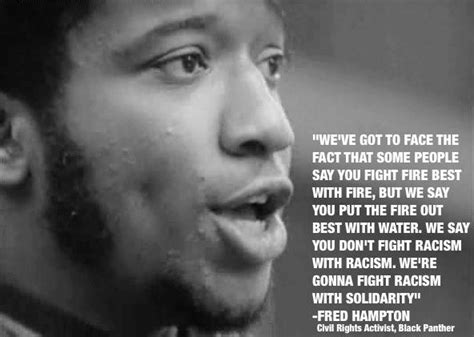 Share fred hampton quotations about fighting, socialism and racism. Fred Hampton's quotes, famous and not much - QuotationOf . COM