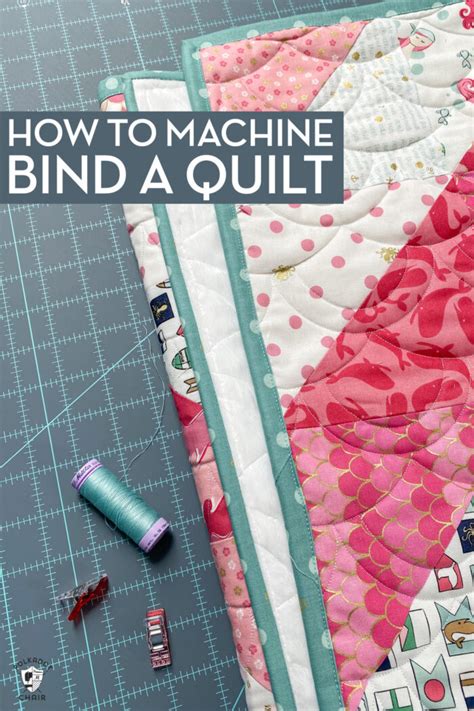 How To Machine Bind A Quilt A Step By Step Guide The Polka Dot Chair
