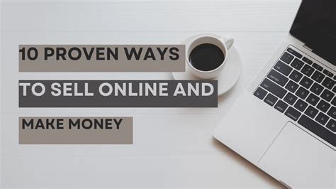 10 Proven Ways To Sell Online And Make Money Wise Choices