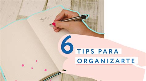 Como Organizar Tu Tiempo 6 Tips Para Avanzar Con Lo Más Importante