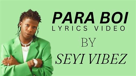 Para Boi By Seyi Vibez Lyrics Video Youtube