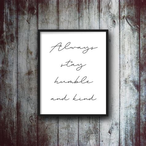 Always Stay Humble And Kind Quote Sign Tim Mcgraw Lyrics Etsy