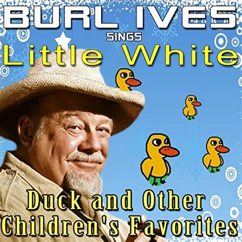 Amazon Music バール・アイヴスのburl Ives Sings Little White Duck And Other