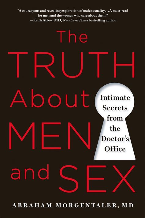 the truth about men and sex dr abraham morgentaler md m d facs macmillan