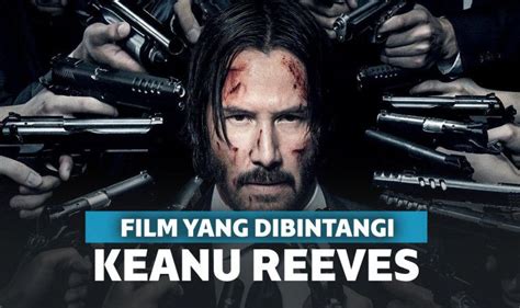 13 Film Yang Dibintangi Keanu Reeves Bikin Jatuh Hati Vrogue Co