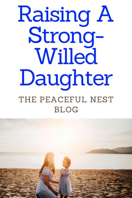 Raising A Strong Willed Daughter The Peaceful Nest