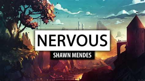 shawn mendes ‒ nervous [lyrics] 🎤 youtube
