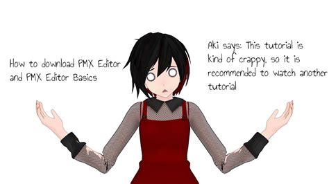 Mmd X Tutorial How To Download Pmx Editor And Pmx Editor Basics