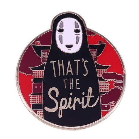 Spirited Away No Face Kaonashi Thats The Spirit Badge Pins Ghibli