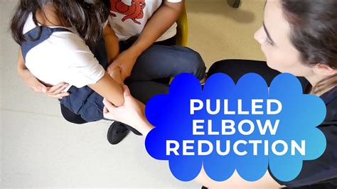 How To Reduce A Pulled Elbow Nursemaids Elbow Reduction Youtube