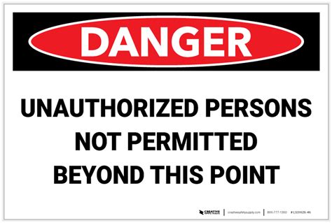 Danger Unauthorized Not Permitted Beyond This Point Label