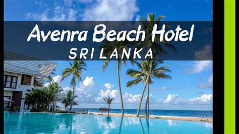 Avenra Beach Hikkaduwa 4⭐ Sri Lanka 🇱🇰 Youtube