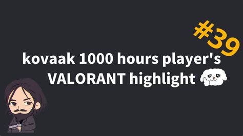 Kovaak 1000 Hours Players Valorant Highlight 39 Youtube